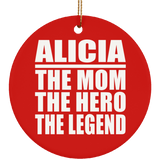 Alicia The Mom The Hero The Legend - Circle Ornament