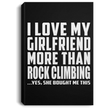 I Love My Girlfriend More Than Rock Climbing - Canvas Portrait