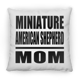 Miniature American Shepherd Mom - Throw Pillow