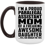 Proud Paralegal Assistant Mom Of Awesome Daughter - 15oz Accent Mug Black