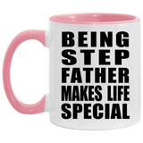 Being Step Father Makes Life Special - 11oz Accent Mug Pink
