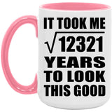 111th Birthday Took Square Root of 12321 Years To Look Good - 15oz Accent Mug Pink