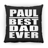 Paul Best Dad Ever - Throw Pillow Black