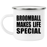 Broomball Makes Life Special - 12oz Camping Mug