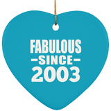 21st Birthday Fabulous Since 2003 - Heart Ornament
