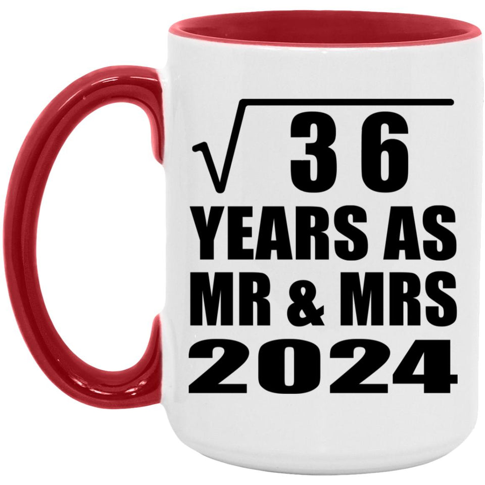 6th Anniversary Square Root of 36 Years As Mr & Mrs 2024 - 15oz Accent Mug Red