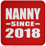 Nanny Since 2018 - Drink Coaster