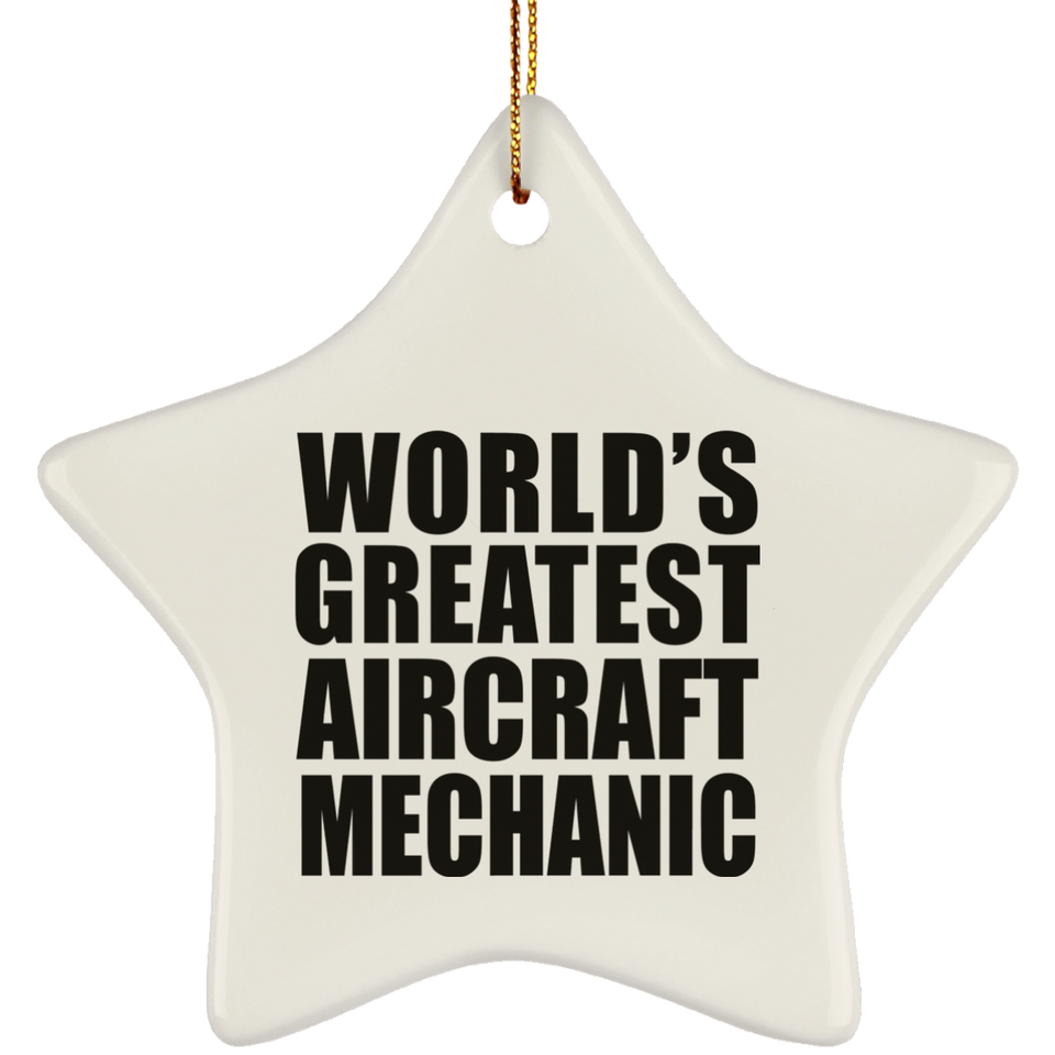 World's Greatest Aircraft Mechanic - Star Ornament