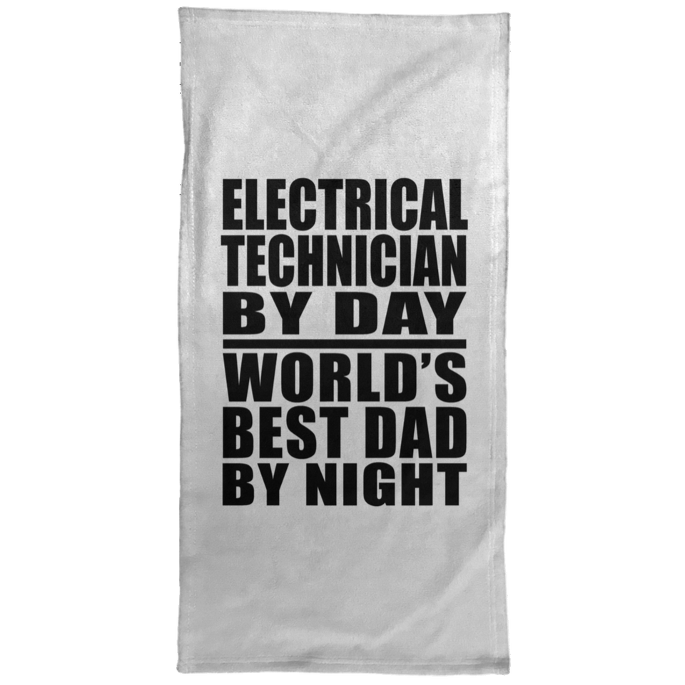 Electrical Technician By Day World's Best Dad By Night - Hand Towel