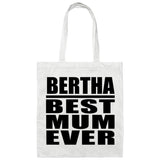Bertha Best Mum Ever - Tote Bag White