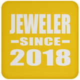 Jeweler Since 2018 - Drink Coaster