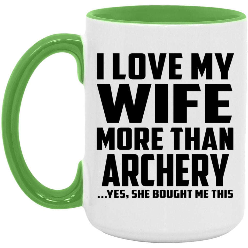 I Love My Wife More Than Archery - 15oz Accent Mug Green