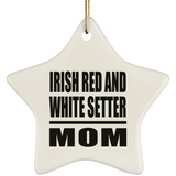 Irish Red And White Setter Mom - Star Ornament