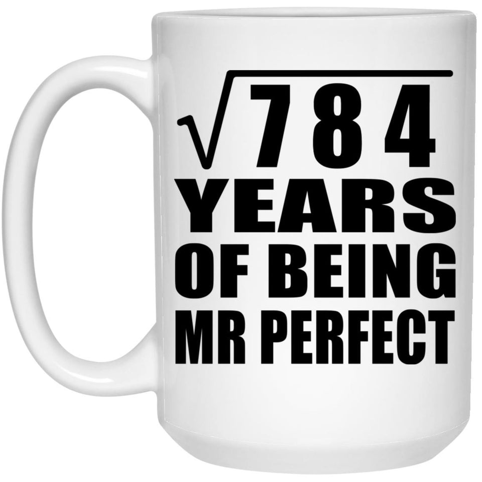 28th Anniversary Square Root of 784 Years of Mr Perfect - 15oz Coffee Mug