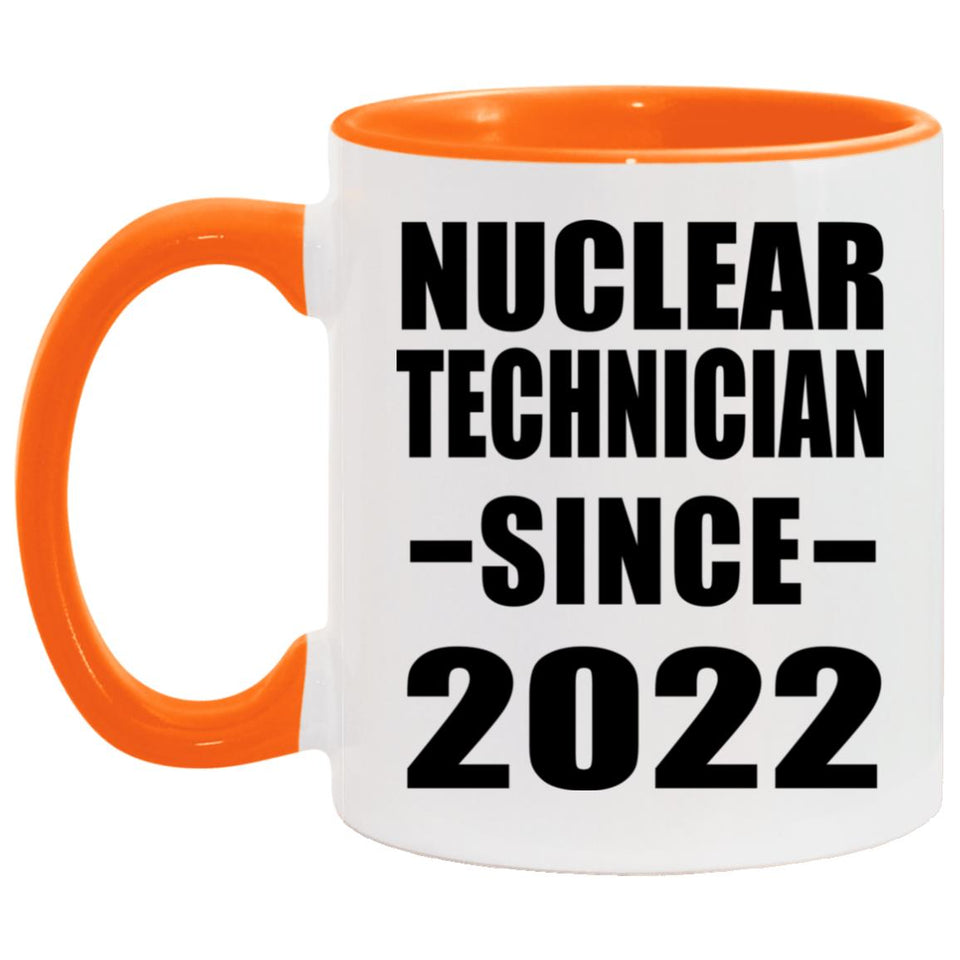 Nuclear Technician Since 2022 - 11oz Accent Mug Orange