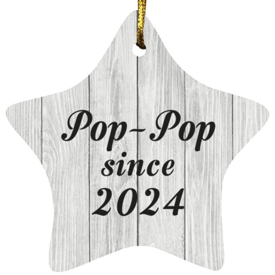 Pop Pop Since 2024 - Star Ornament F