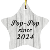 Pop Pop Since 2024 - Star Ornament F