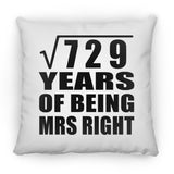 27th Anniversary Square Root of 729 Years of Being Mrs Right - Throw Pillow