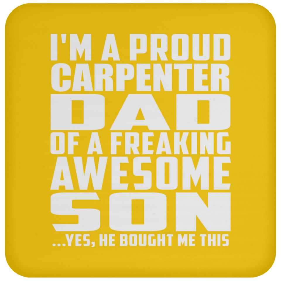 Proud Carpenter Dad Of Awesome Son - Drink Coaster