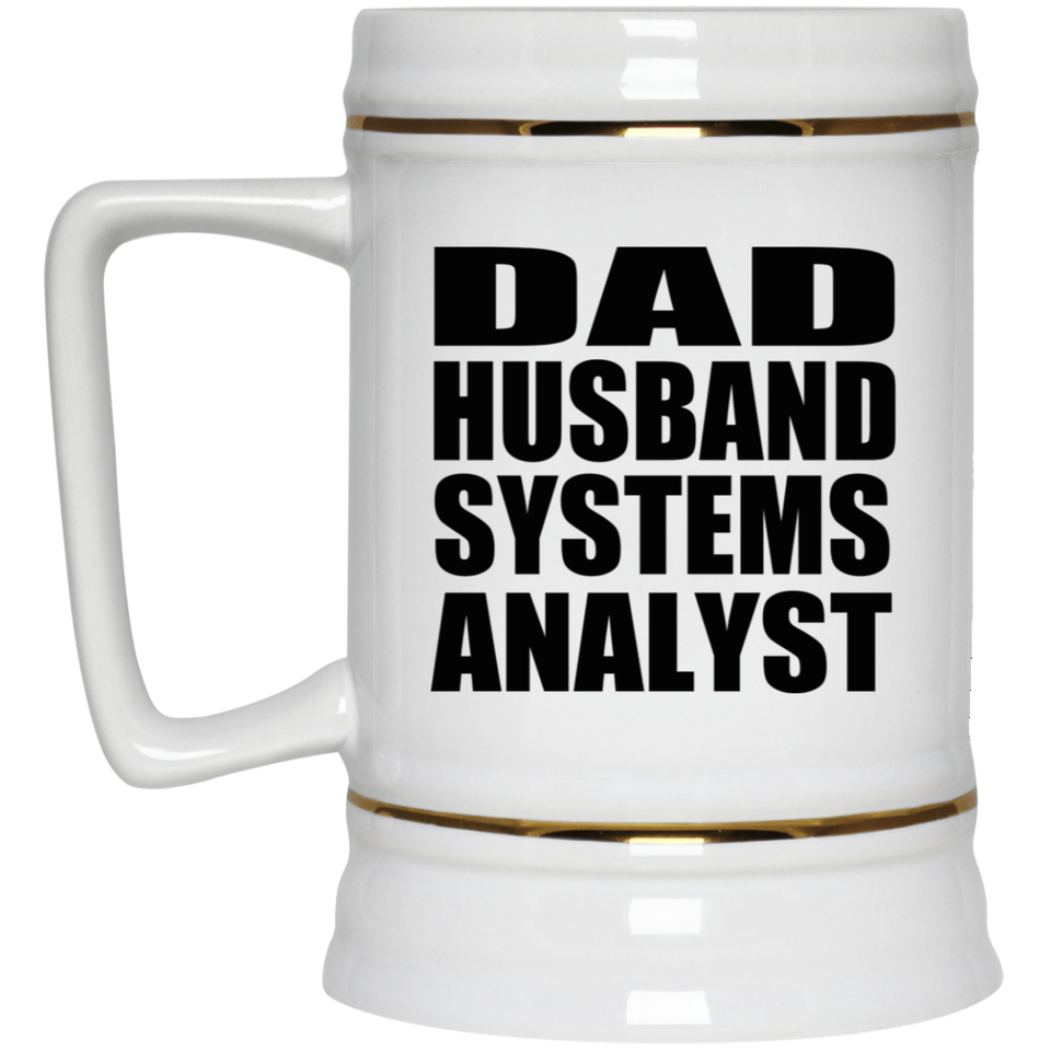 Dad Husband Systems Analyst - Beer Stein