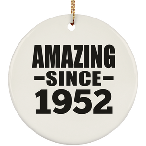 72nd Birthday Amazing Since 1952 - Circle Ornament