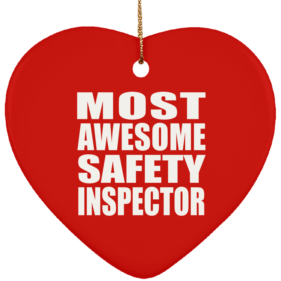 Most Awesome Safety Inspector - Heart Ornament