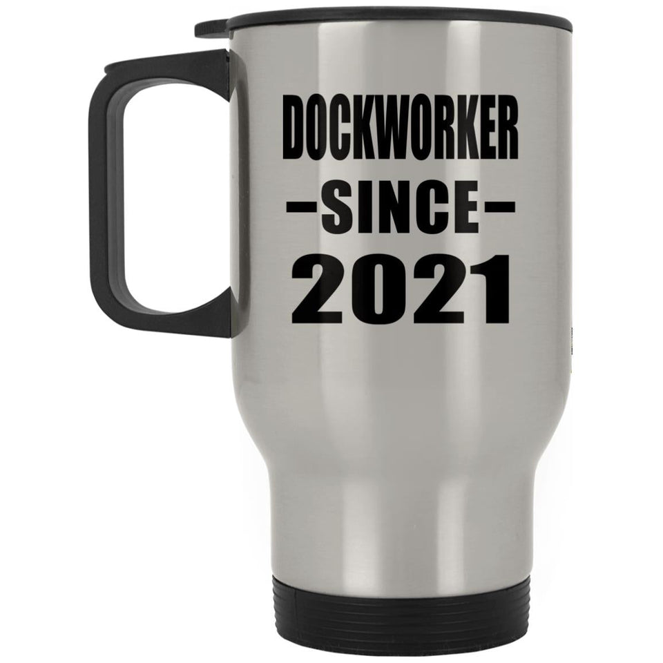 Dockworker Since 2021 - Silver Travel Mug