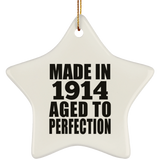 110th Birthday Made In 1914 Aged To Perfection - Star Ornament