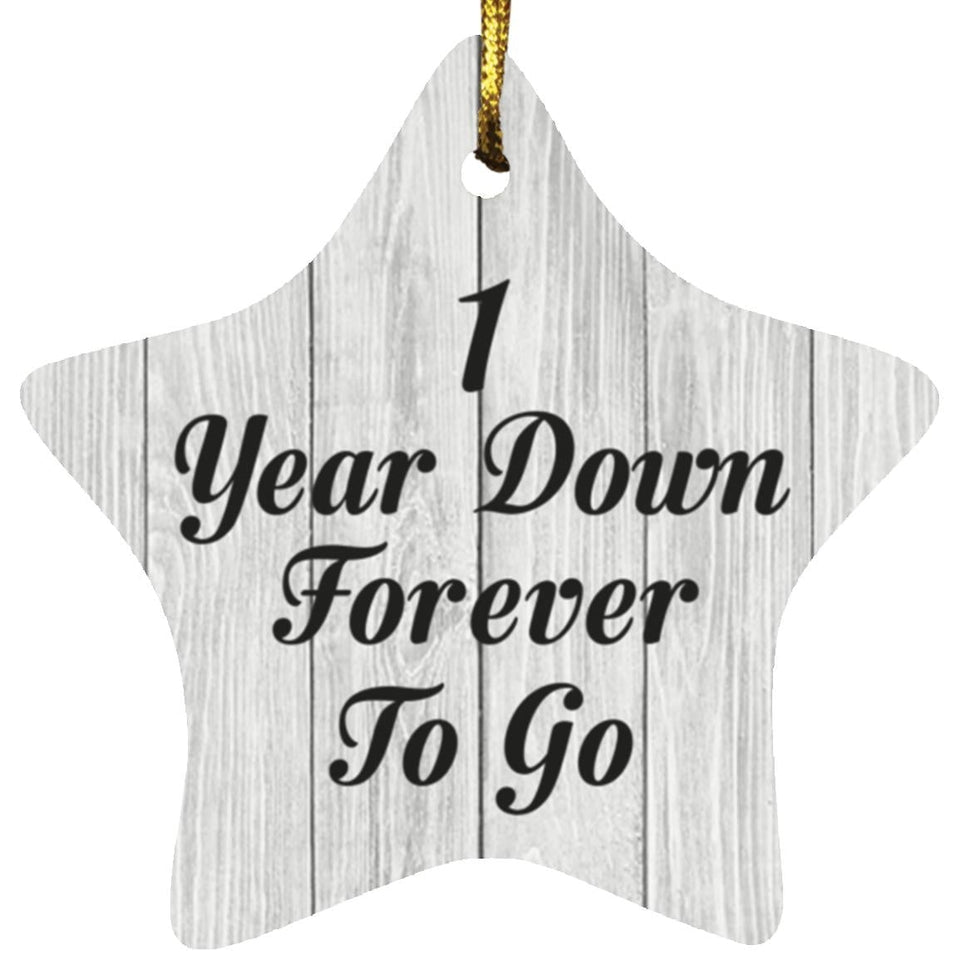 1st Anniversary 1 Year Down Forever To Go - Star Ornament F
