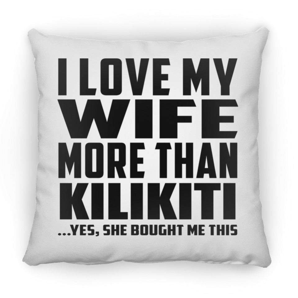 I Love My Wife More Than Kilikiti - Throw Pillow