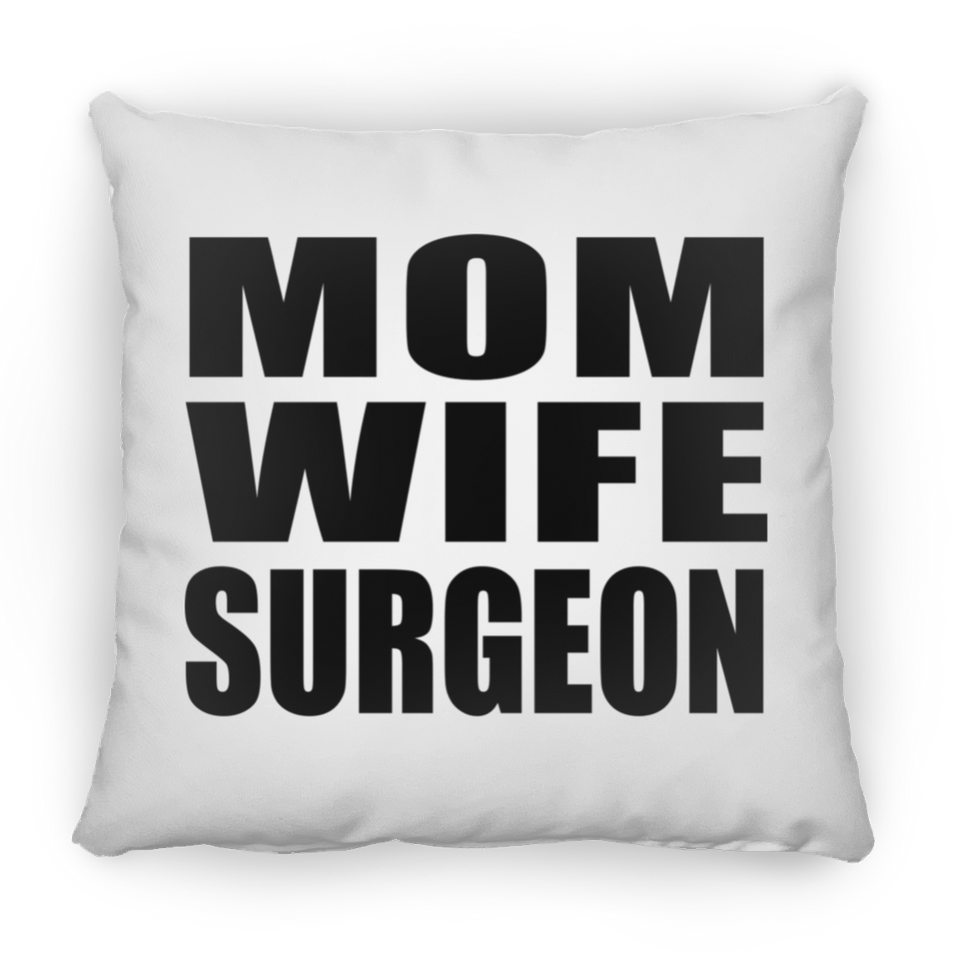 Mom Wife Surgeon - Throw Pillow
