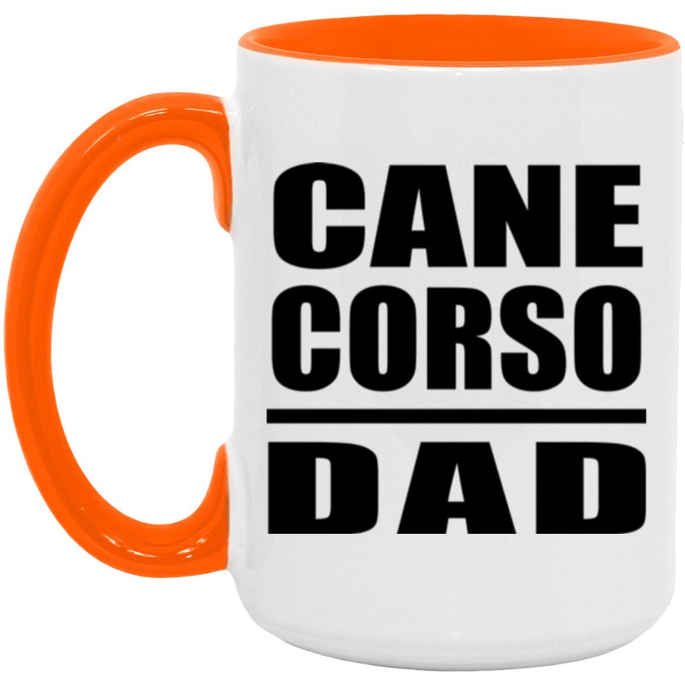 Cane Corso Dad - 15oz Accent Mug Orange