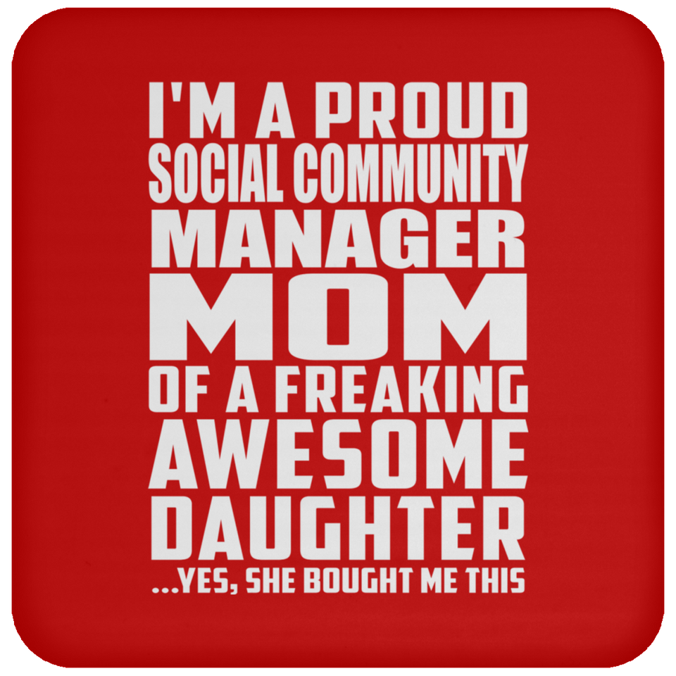 Proud Social Community Manager Mom Of Awesome Daughter - Drink Coaster