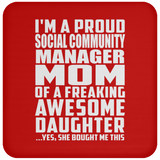 Proud Social Community Manager Mom Of Awesome Daughter - Drink Coaster
