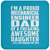 Proud Mechanical Engineer Dad Of Awesome Daughter - Drink Coaster