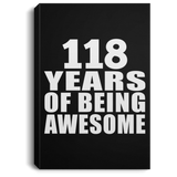 118th Birthday 118 Years Of Being Awesome - Canvas Portrait