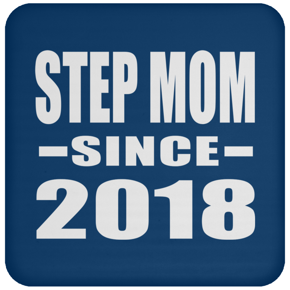 Step Mom Since 2018 - Drink Coaster