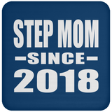 Step Mom Since 2018 - Drink Coaster