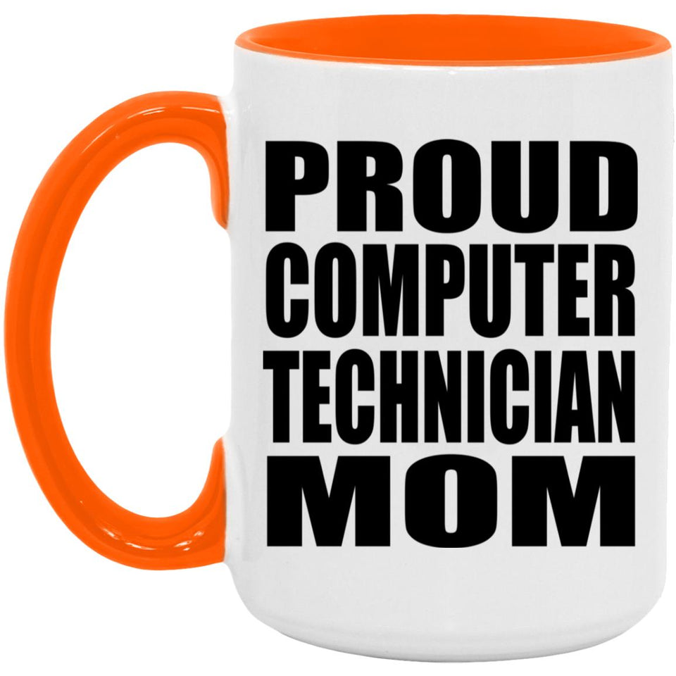 Proud Computer Technician Mom - 15oz Accent Mug Orange