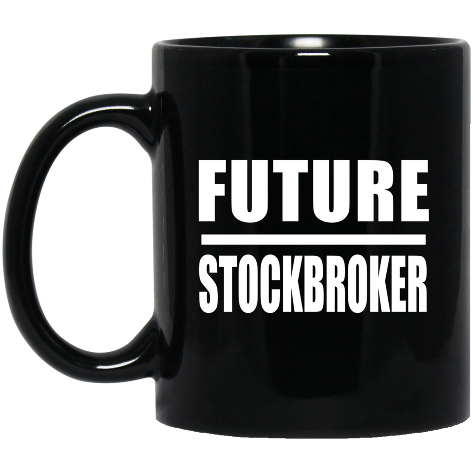 Future Stockbroker - 11oz Coffee Mug Black