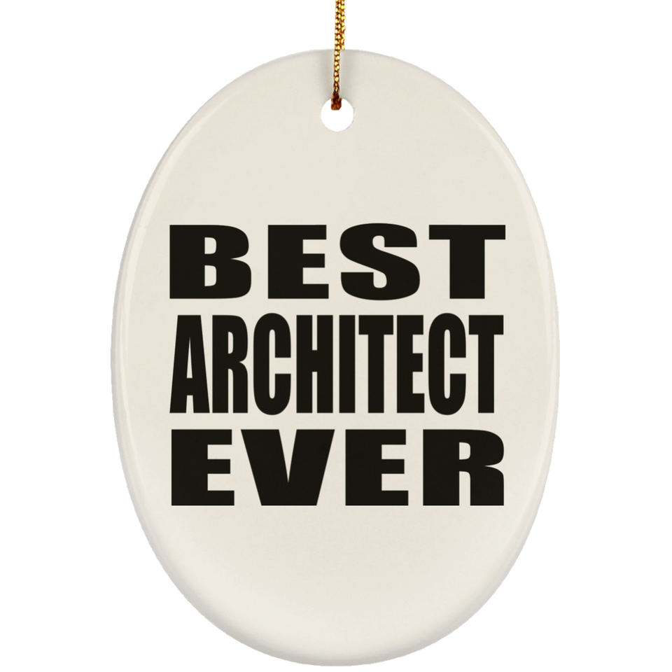 Best Architect Ever - Oval Ornament