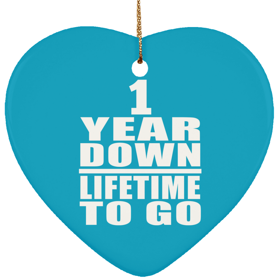 1st Anniversary 1 Year Down Lifetime To Go - Heart Ornament
