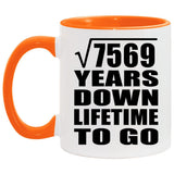 87th Anniversary Square Root of 7569 Years Lifetime To Go - 11oz Accent Mug Orange