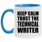 Keep Calm and Trust The Technical Writer - 11oz Accent Mug Blue