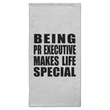 Being PR Executive Makes Life Special - Hand Towel