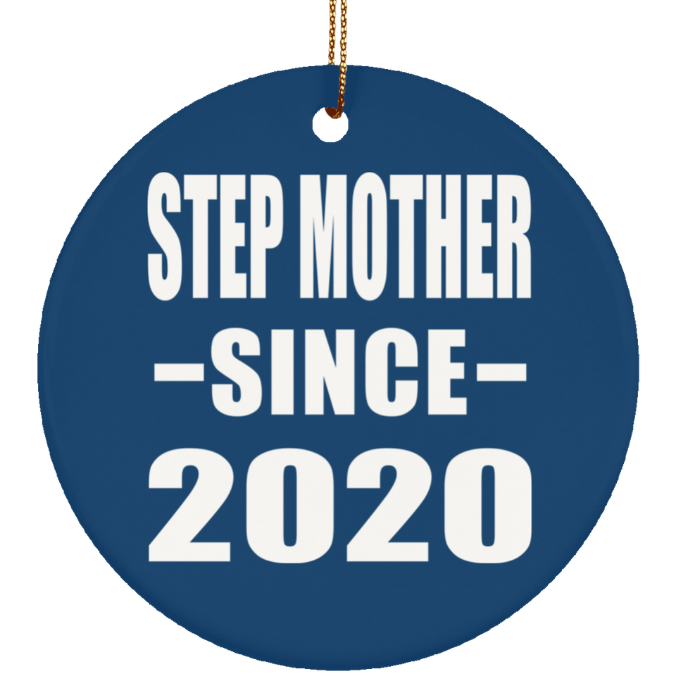 Step Mother Since 2020 - Circle Ornament