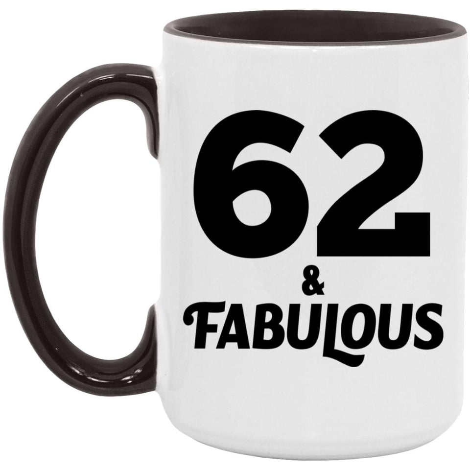 62nd Birthday 62 & Fabulous - 15oz Accent Mug Black