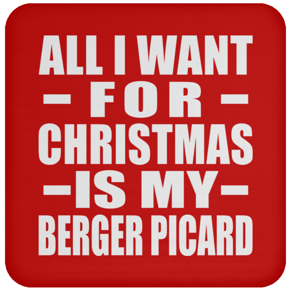 All I Want For Christmas Is My Berger Picard - Coaster