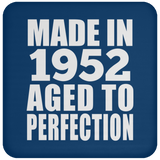 72nd Birthday Made In 1952 Aged to Perfection - Drink Coaster