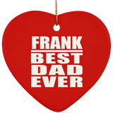 Frank Best Dad Ever - Heart Ornament